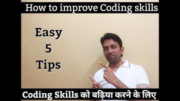 Simple 5 Tips to improve your coding skills
