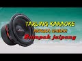 MENUSA GHIBAH Tarling Karaoke Rampak jaipong