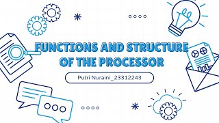Processor Function and Structure