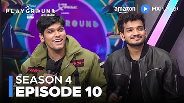 Playground Season 4 Full Episode 10 | Munawar Faruqui, Mythpat, Elvish Yadav | Amazon MX Player
