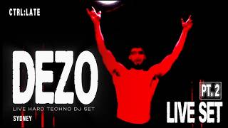 DEZO | Live Hard Techno DJ Set | CTRL:LATE Sydney (002)