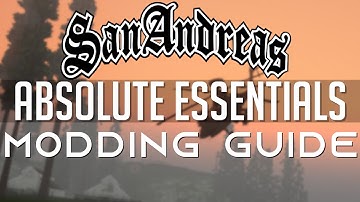 GTA SA Modding Guide - Absolute Essentials