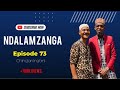 NDALAMA ZANGA - Episode 73