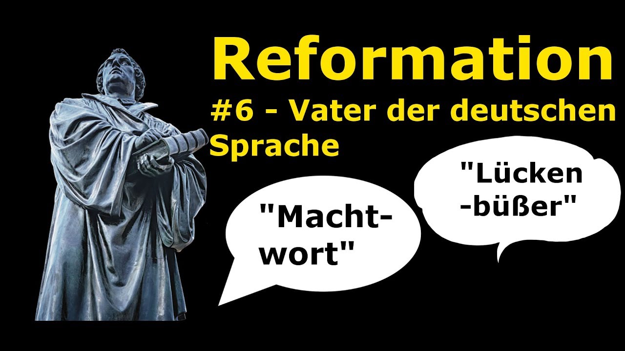 Martin Luther Vater der deutschen Sprache Reformation und Schule