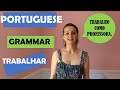 Verb trabalhar (to work) in European Portuguese. Grammar