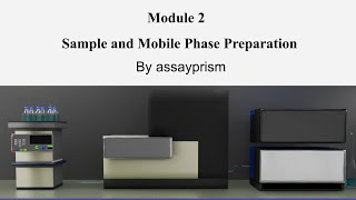 Mobile Phase and Sample Preparation – Module 2
