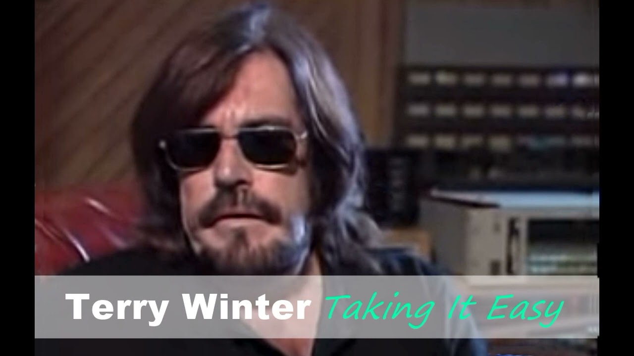 Watch Terry Winter - Taking it Easy on YouTube Watch Terry Winter - Taking it Easy on YouTube