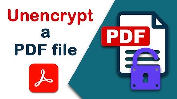 How to unencrypt a PDF files using Adobe Acrobat Pro DC
