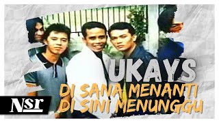 Ukays - Di Sana Menanti Di Sini Menunggu (Official Video)
