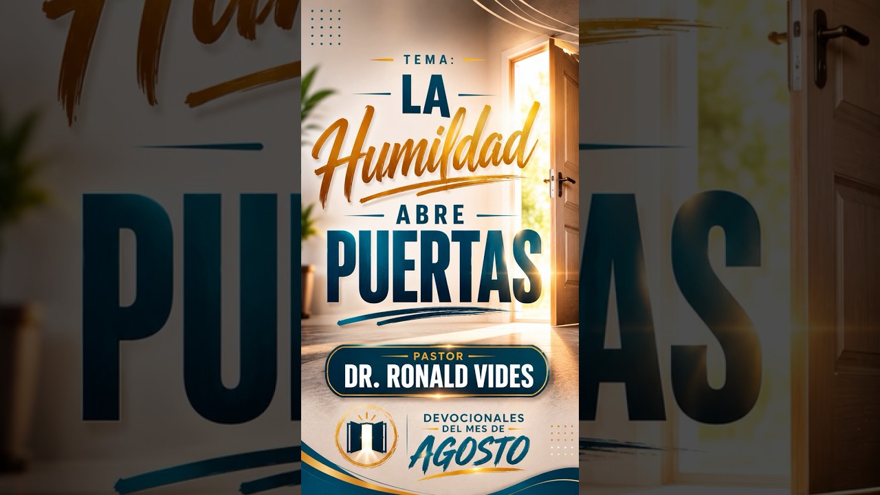 Devocional Día 218 de 365 - La Humildad Abre Puertas.