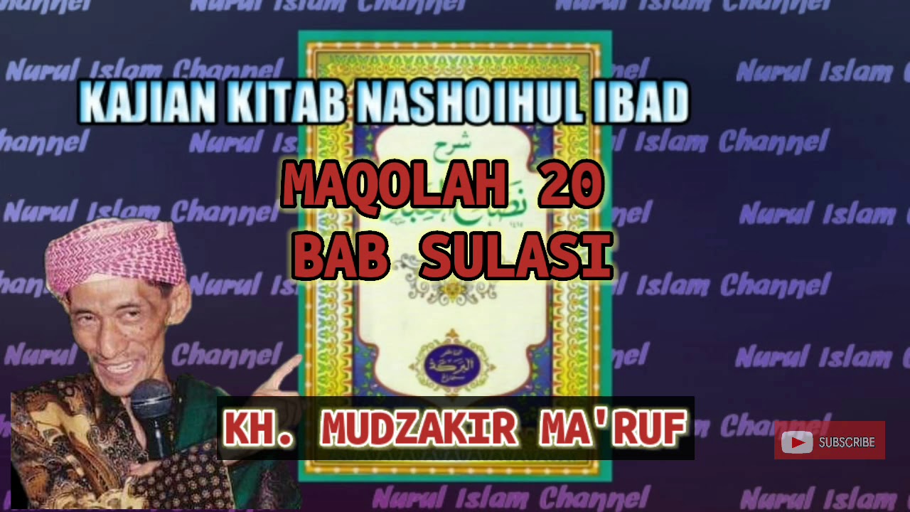 KAJIAN || KITAB NASHOIHUL IBAD || MAQOLAH 20 BAB SULASI || KH. MUDZAKIR MA'RUF