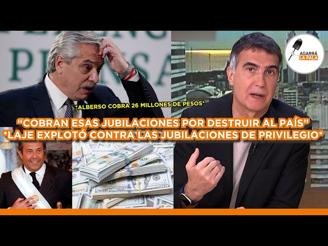 LAJE SE VOLVIÓ LOCO CON JUBILACIÓN DE PRIVILEGIO DE GOLPERTO Y DE LA CASTA: "DESTRUYERON AL PAÍS"