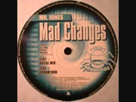 Mr. Jones — Mr. Jones - Mad Changes ( Dream Dub )