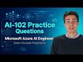 AI-102 Exam Questions: Microsoft Azure AI Engineer Associate Certification