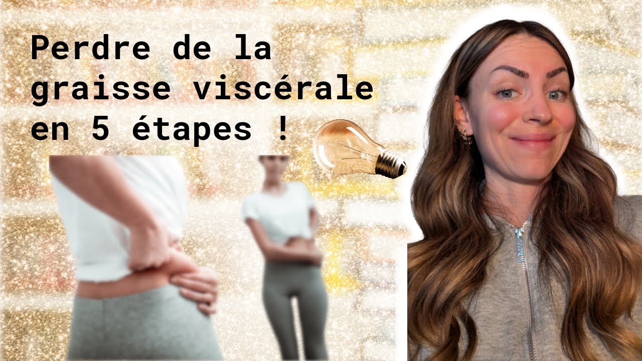Perdre de la graisse viscérale (RAPIDEMENT) !