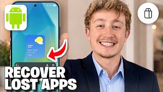 How To Recover Lost Apps On Android - Full Guide
