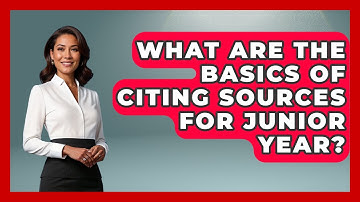 What Are The Basics Of Citing Sources For Junior Year? - Junior Year Jumpstart