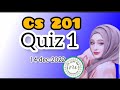 Cs201 quiz no 1 2022||cs201 quiz solution 2022 fall |#cs