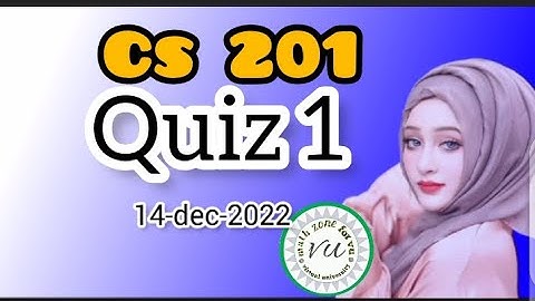Cs201 quiz no 1 2022||cs201 quiz solution 2022 fall |#cs