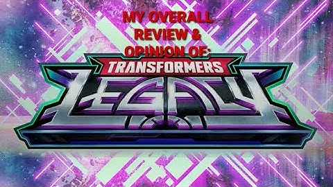 My review, analysis and honest opinion of Transformers Legacy figures... so far!