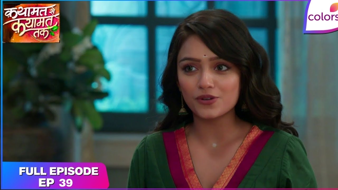 Qayaamat Se Qayaamat Tak | Full Episode Ep. 39 | Poonam experiences flashbacks! | Colors TV