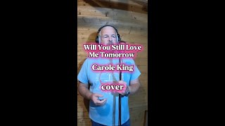 Will You Still Love Me Tomorrow by Carole King acoustic cover