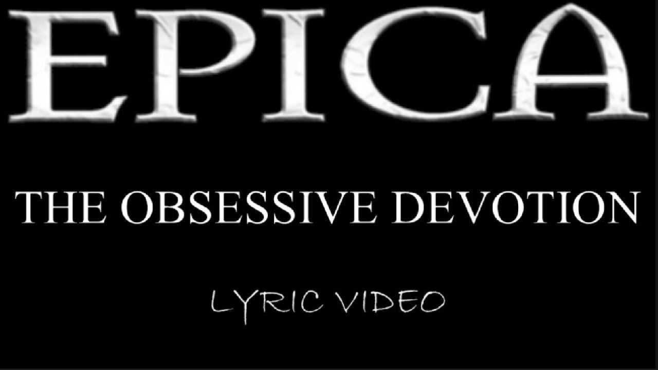 Epica - The Obsessive Devotion - 2007 - Lyric Video
