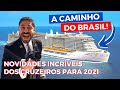 GRANDES NOVIDADES PARA 2021! Cruzeiros no Brasil, MSC Seaside, Costa Toscana, Navios no Ferro-Velho!