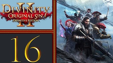 Divinity: Original Sin II playthrough pt16 - Deep Down into the Dungeon!