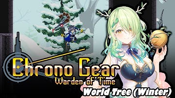 Chrono Gear: Warden of Time OST: World Tree (Winter)