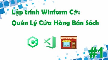 Lập trình Winform C#: Quản lý cửa hàng bán sách phần 1