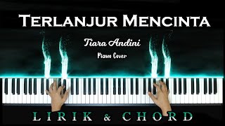 Terlanjur Mencinta Cover Piano ( by Pianoliz ) - Tiara Andini version