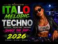 LOUD!!! NON STOP ITALO MELODIC TECHNO 2026 - SHAKE THE SHIP "escalazione al mare" - BY DJ PESCATORE