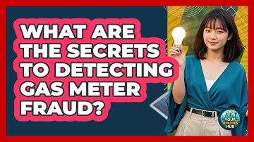 What Are The Secrets To Detecting Gas Meter Fraud? - Your Utilities Hub