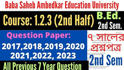 B.Ed. 2nd Sem. Course 1.2.3 2nd half question 2023 2022 2021 2020 2019 2018 2017 / BSAEU WBUTTEPA