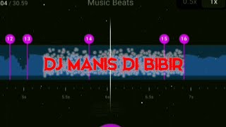 DJ MANIS DI BIBIR || STATUS WA 30 DETIK BEAT VN JEDAG JEDUG VIRAL TIK TOK 🔥