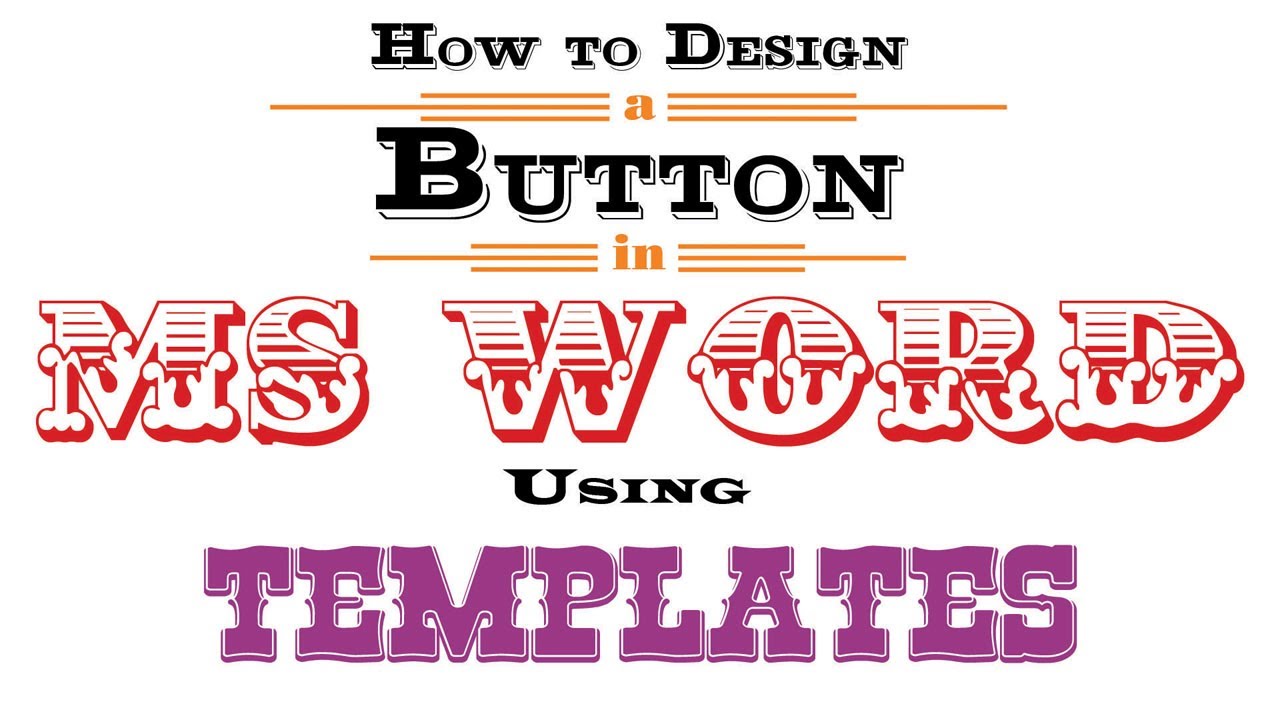 How to Design a Button in MS Word Using Templates Regarding Button Template For Word