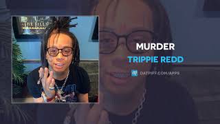 Download lagu Trippie Redd 'Murder' (AUDIO)