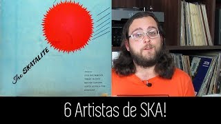 6 Bandas de SKA Para Conhecer!