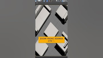 3DSMAX PHÍM TẮT ZOOM, PHÓNG TO, THU NHỎ, HỌC 3D CƠ BẢN, HỌC 3D NÂNG CAO #3dcanban