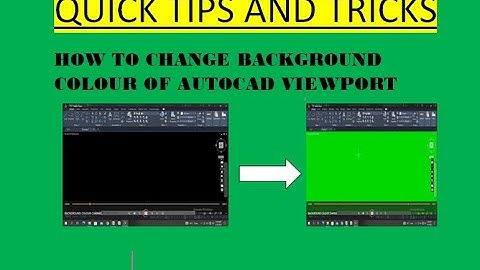 HOW TO CHANGE BACKGROUND COLOUR OF AUTOCAD VIEWPORT
