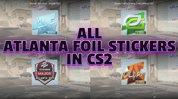 ALL Atlanta FOIL Stickers in CS2 with Timestamps (No Sound).