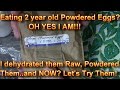 Two Year Old Home Dehydrated RAW Eggs? Let's Try Some!!