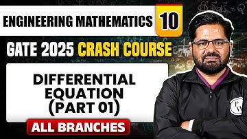 Engineering Mathematics 10 | Differential Equation (Part 01) | All Branches | GATE 2025 Crash Course