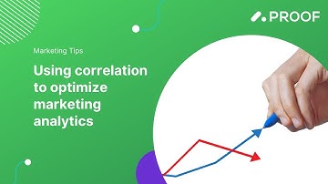 How Correlation Affects Marketing Analytics and Drives Profitability