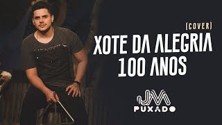 Xote da Alegria / 100 anos (Cover) - JM Puxado chords