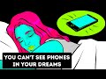 You Can't See Phones or Cars in Dreams, Here's Why