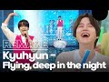 Kyuhyun  flying deep in the night