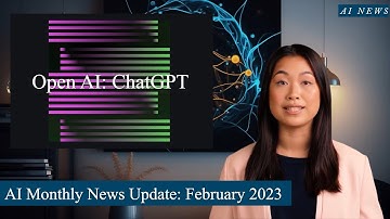 AI News Monthly Update February 2023 Open AI ChatGPT, Microsoft Teams Premium