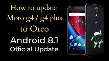 How to Update Moto G4 and G4 Plus to Android Oreo || Official Update